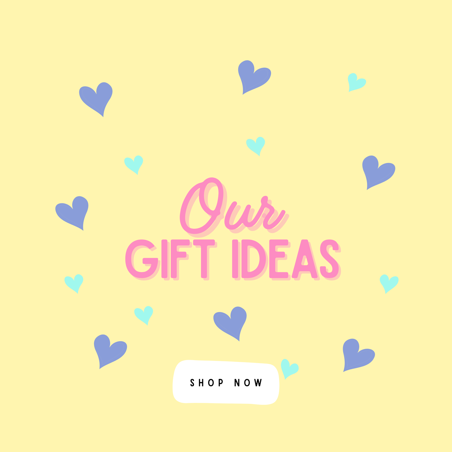 Our Gift Ideas