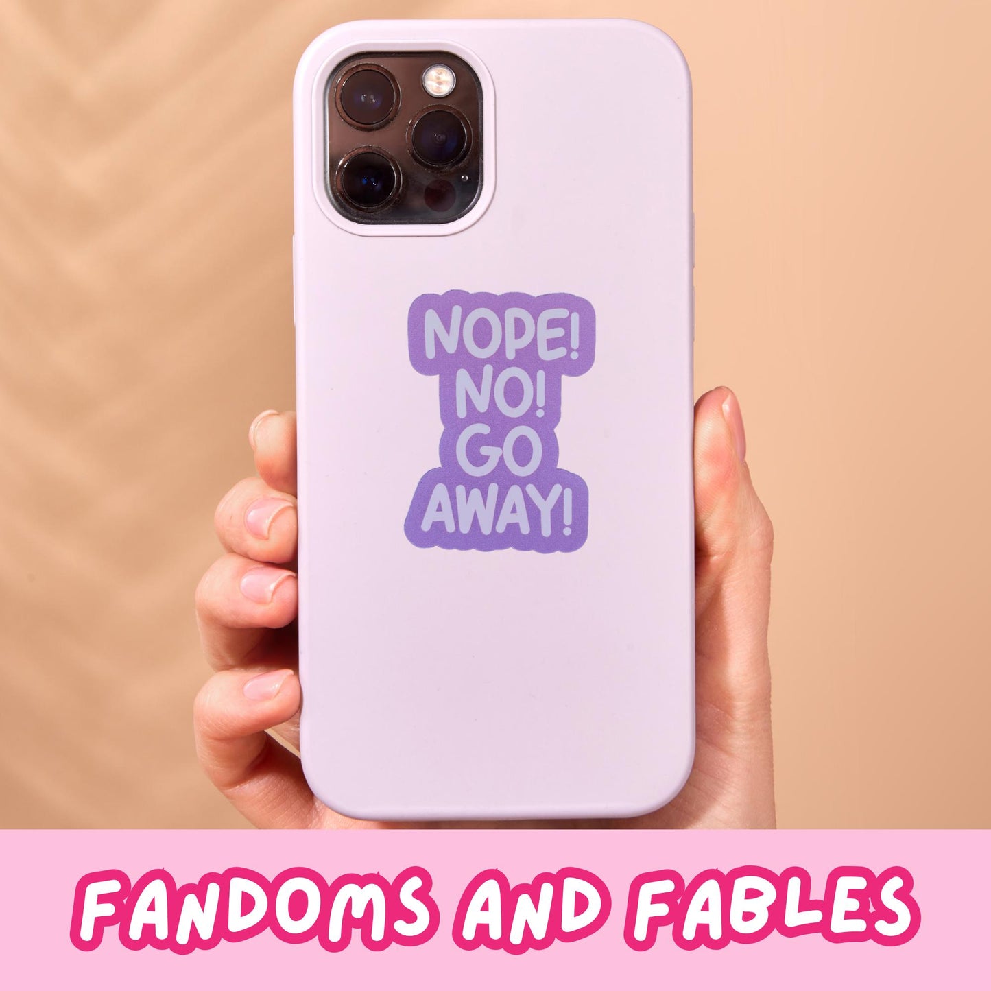 Nope! No! Go Away! Funny Vinyl Sticker