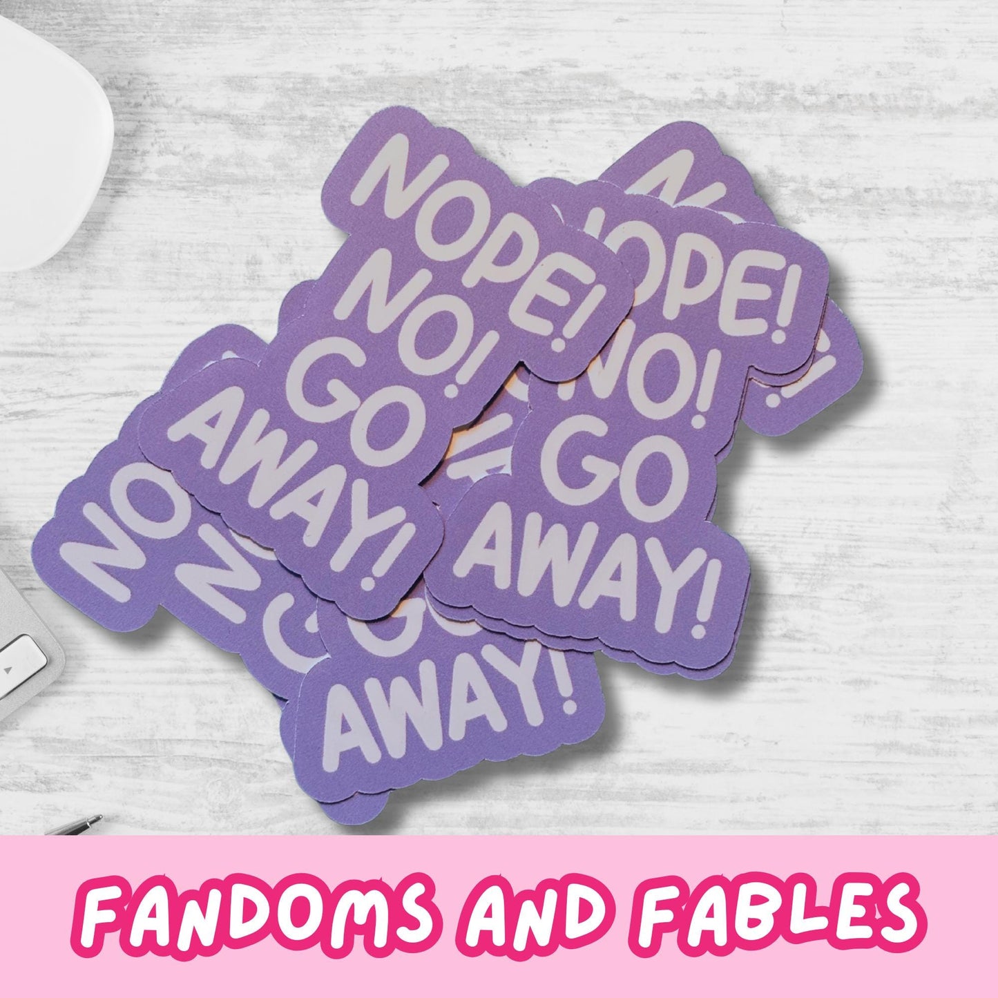 Nope! No! Go Away! Funny Vinyl Sticker